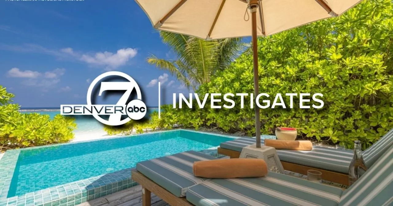Travelers beware: Denver7 Investigates looks into rise in scams targeting vacation plans