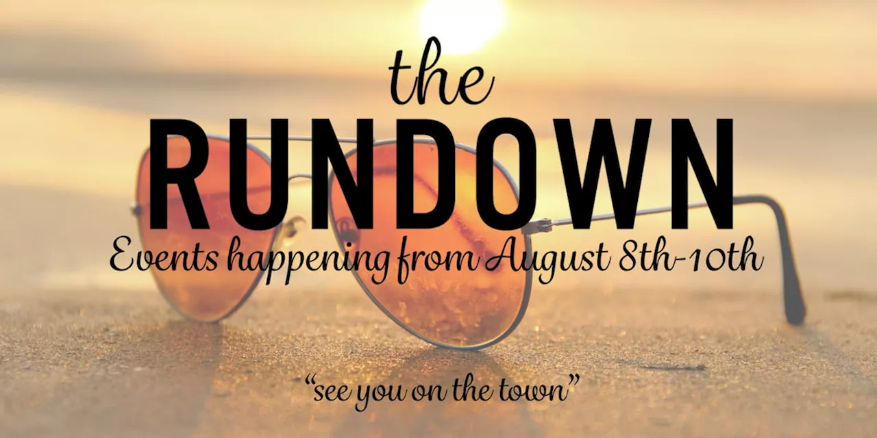 The Rundown: A weekend full of talent & events